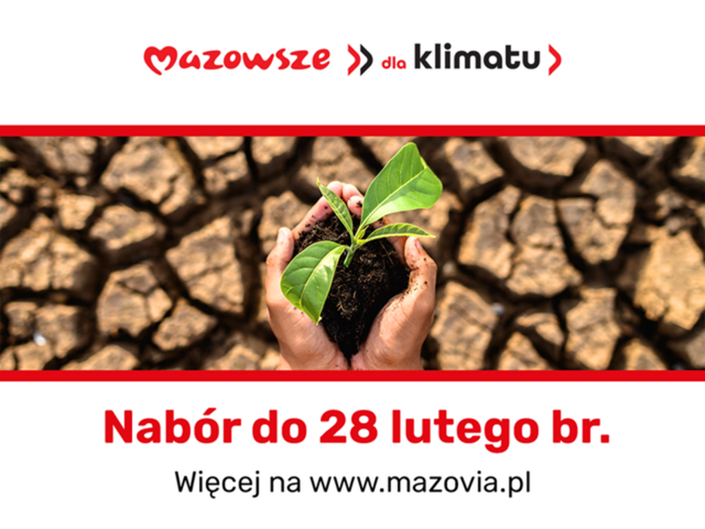 Grafika przedstawia napis Mazowsze dla klimatu, pod spodem sadzonkę trzymaną w dłoni na tle wyschniętej ziemi, pod nią napis nabór do 28 lutego br.