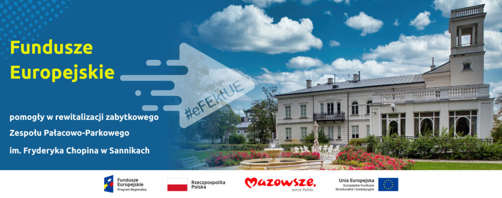 Zdjęcie Zespołu Pałacowo-Parkowego w Sannikach z podpisem: Fundusze europejskie pomogły w rewitalizacji zabytkowego Zespołu Pałacowo-Parkowego im. Fryderyka Chopina w Sannikach