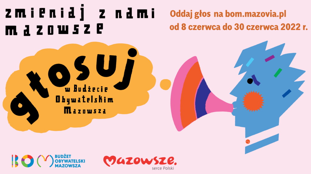 Grafika przedstawia napis Zmieniaj z nami Mazowsze, głosuj w Budżecie Obywatelskim Mazowsza.