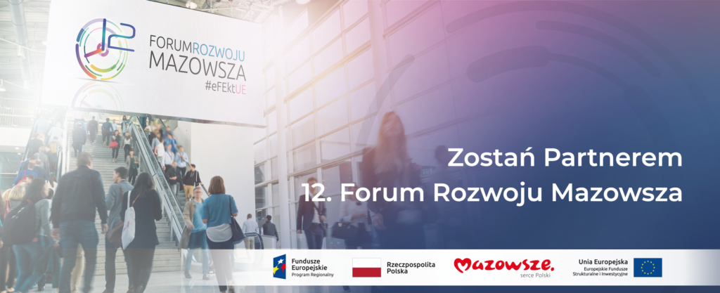 Baner promujący wydarzenie z hasłem: Zostań Partnerem 12. Forum Rozwoju Mazowsza
