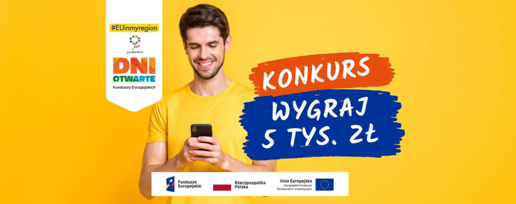 Grafika z logo Dni Otwartych Funduszy Europejskich oraz hasłem: Konkurs. Wygraj 5 tys. zł. Na zdjęciu mężczyzna patrzący w telefon.