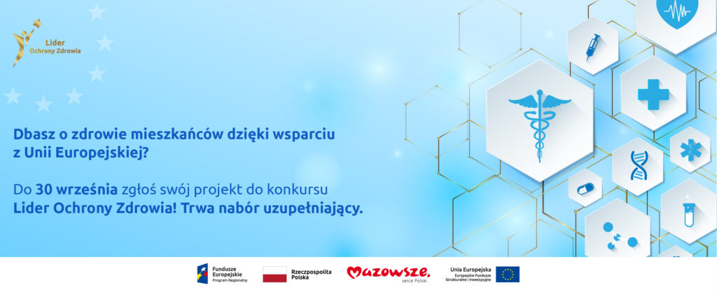 Grafika promująca konkurs „Lider Ochrony Zdrowia” z hasłem: Dbasz o zdrowie mieszkańców dzięki wsparciu z Unii Europejskiej? Do 30 września zgłoś swój projekt do konkursu Lider Ochrony Zdrowia! Trwa nabór uzupełniający.