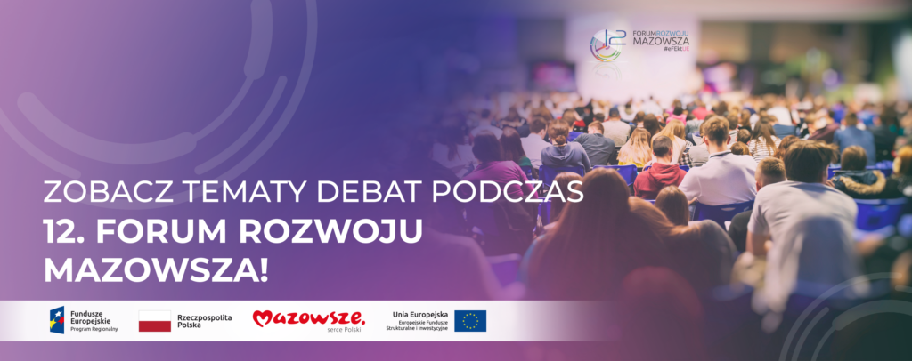 tekst Zobacz tematy debat podczas 12. Forum Rozwoju Mazowsza, a w tle ludzie na sali. 