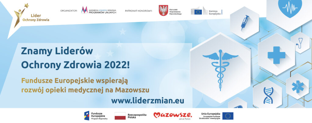 Znamy Liderów Ochrony Zdrowia 2022! Fundusze Europejskie wspierają rozwój opieki medycznej na Mazowszu