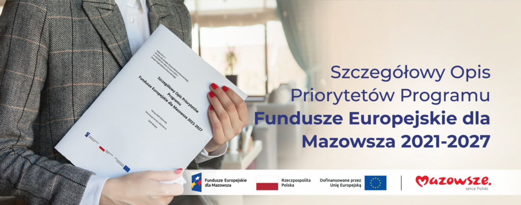 Grafika przedstawia napis Szczegółowy Opis Priorytetów Programu Fundusze Europejskie dla Mazowsza 2021-2027. W tle widać kobietę, trzymającą w dłoniach dokument.