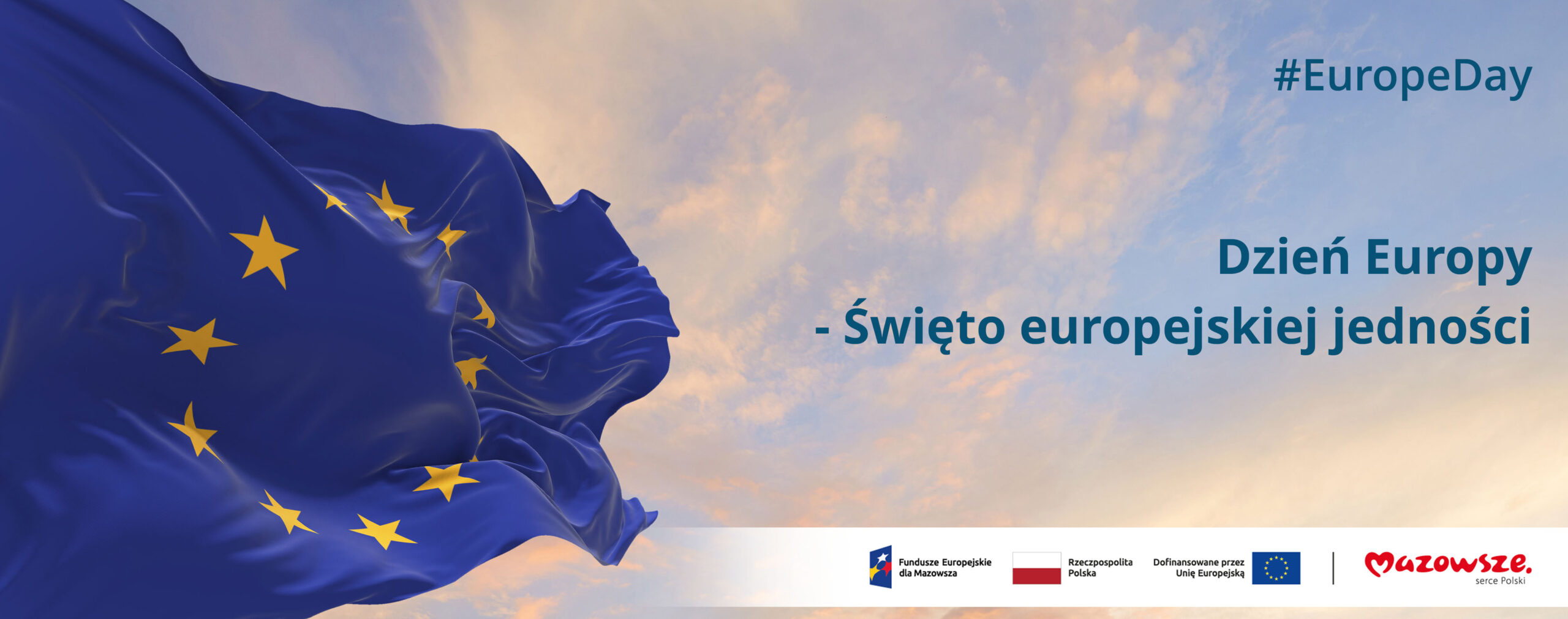 Hasło "Dzień Europy - Święto europejskiej jedności #EuropeDay", a w tle flaga Unii Europejskiej przedstawiająca złote gwiazdy na niebieskim tle